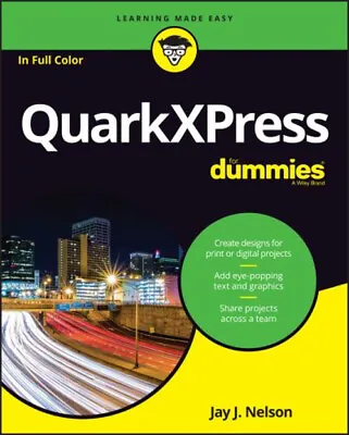 QuarkXPress For Dummies Paperback Jay J. Nelson • £4.73