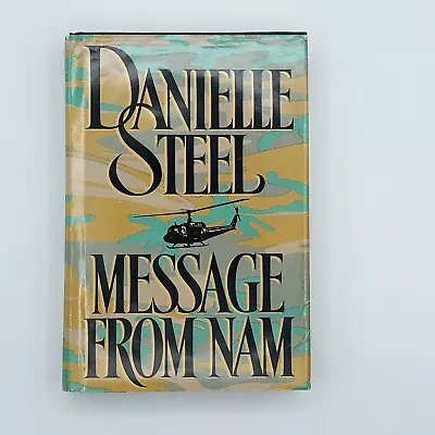 MESSAGE FROM NAM: Hardcover Book Dustcover By Danielle Steel A Vietnam War Story • $4.50