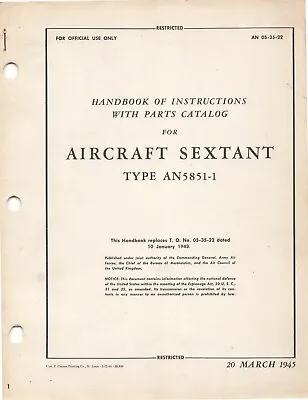 Aircraft Sextant TYPE AN5851-1  1945 Handbook Of Inst's W/Parts Flight Manual-CD • $36.99