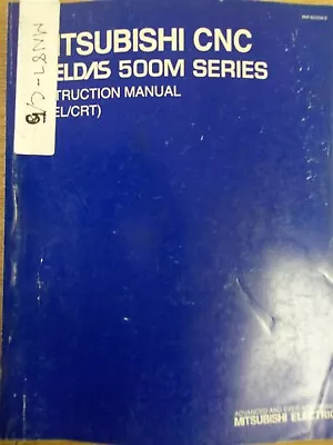 Mitsubishi Electric Meldas 500M Series CNC Instruction Manual *FREE SHIPPING* • $69.99