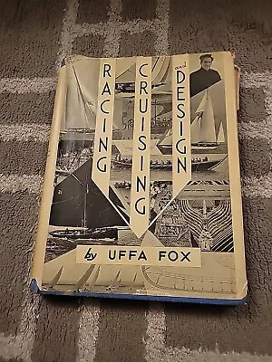 Racing Cruising & Design By Uffa Fox-Hardback With Dust Jacket 1948  • $24.66