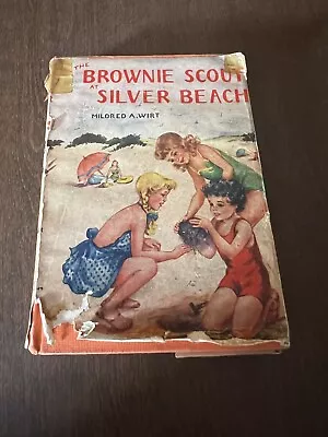 The Brownie Scouts #5: AT SILVER BEACH By Mildred A. Wirt 1952 Copyright • $9.99