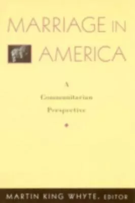 Marriage In America: A Communitarian Perspective (Rights & Responsibilities)  P • $9.97