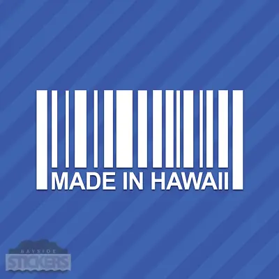 Made In Hawaii HI Barcode Vinyl Decal Sticker • $1.99