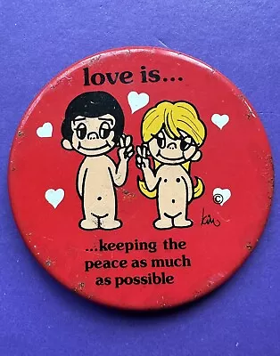 Vintage 1970s “Love Is…” Badge By Kim “..keeping The Peace As Much As Possible” • £3.95