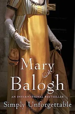 Simply Unforgettable: Number 1 In Series By Mary Balogh 0749936886 • £3.61