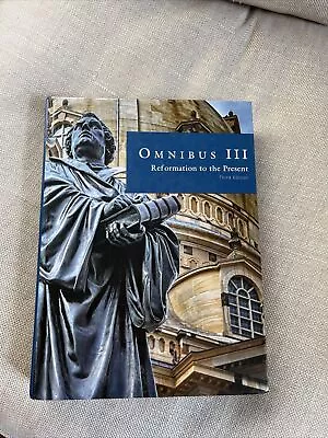 Omnibus III : Reformation To The Present Third Edition Veritas Press 2018  • $68