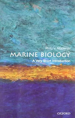 Marine Biology: A Very Short Introduction (Very Short ... By Mladenov Philip V. • £4.99