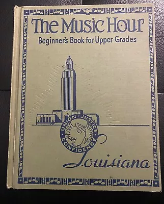 Vintage 1936 30s THE MUSIC HOUR Louisiana HB School Book Intermediate Homeschool • $6