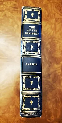 1891 THE LITTLE MINISTER By J M BARRIE FIRST AMERICAN EDITION • $90