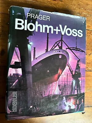 Blohm+Voss: Ships And Machinery For The World Translated By Frederick A. Bishop • $22.73