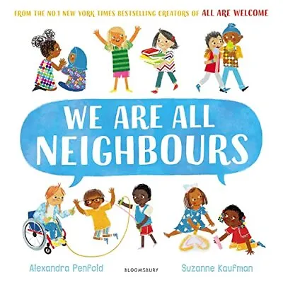 We Are All Neighbours: From The Creators Of All Are Welcome • £4.40