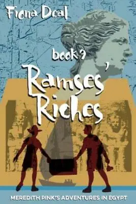 Ramses' Riches: Book Nine Of Meredith Pink's Adventures In Egypt - A Myster... • $16.48