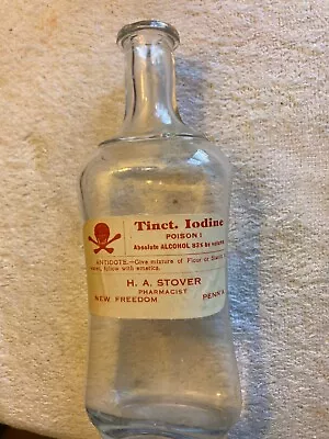 Vintage Clear Tinct. Iodine Bottle Poison Lable--New FreedomPa. Pharmacist • $9