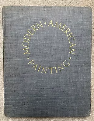 VINTAGE 1940 Modern American Painting By Peyton Boswell Jr - Hardcover Art Book • $10