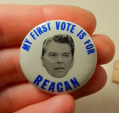 Vtg. Political Pinback Button My First Vote Is For Ronald Reagan Governor CA • $4.99