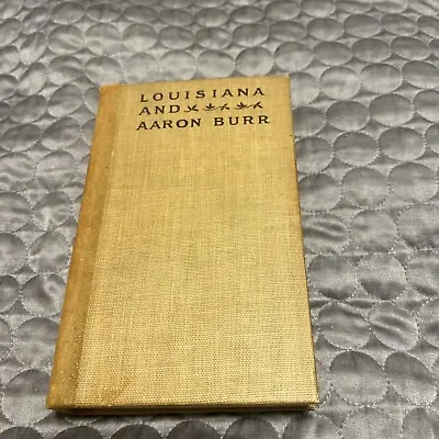 Winning The West Vol.VI  LOUISIANA AND AARON BURR 1906 By Theodore Roosevelt • $24.99