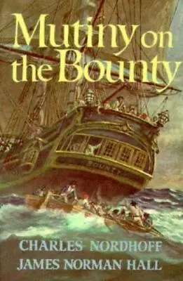 Mutiny On The Bounty By Hall James Norman; Nordhoff Charles • $6.98