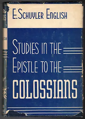 Studies In The Epistle To The Colossians By E. Schuyler English • $37.99