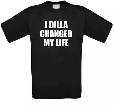 J Dilla Changed My Life Jay Dee Rap Hip Hop T-Shirt • £12.41