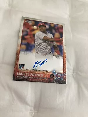 Maikel Franco Topps Chrome RC Auto • $2.99