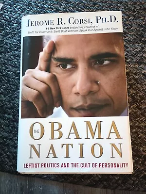 The Obama Nation : Leftist Politics And The Cult Of Personality By Jerome R.... • $25