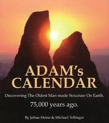 Adam's Calendar: Discovering The Oldest Man-made Structure On Earth. 75000 Year • $29.92