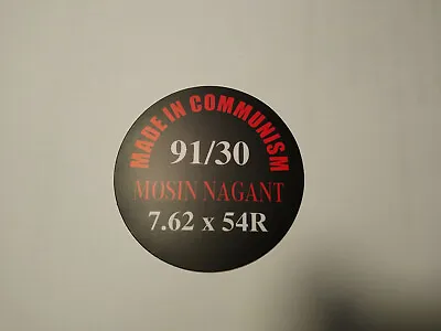 Mosin Nagant 91/30 Made In Communism  Decal • $7