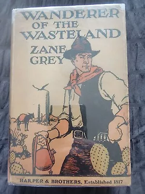 WANDERER OF THE WASTELAND By Grey Zane. 1923 1st Ed. W DJ (L-W) • $189.99