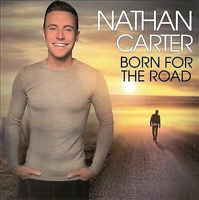 Nathan Carter : Born For The Road CD (2018) Incredible Value And Free Shipping! • £5.09