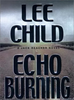 Echo Burning (Jack Reacher No. 5) • $33.68