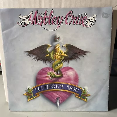 Motley Crue Without You/Live Wire 7” Single From Germany W/ Picture Sleeve • $8