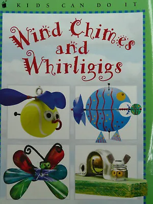 £4.99 • Buy Craft Book Wind Chimes & Whirlygigs Recycling Kids Craft School Nursery Home