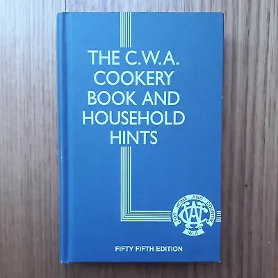 The CWA Cookery Book And Household Hints 55th Edition Hardcover C.W.A • $20