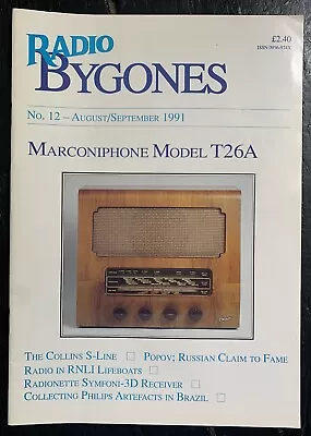 Vintage RADIO BYGONES Issue No. 12 August/Sept 1991 - MARCONIPHONE MODEL T26A • $9.94