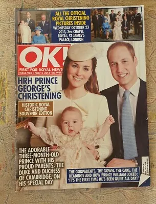 OK! Magazine 903 Prince George's Christening Royal William & Kate 5.11.13 • £2.99