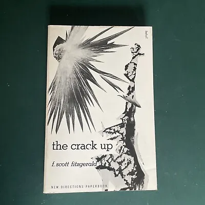 The Crack Up By F. Scott Fitzgerald New Directions Paperback 1964 Edition • $9.99