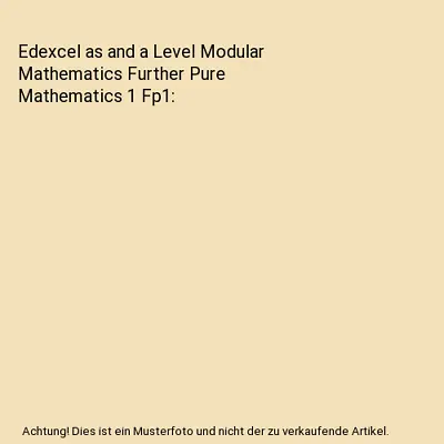 Edexcel As And A Level Modular Mathematics Further Pure Mathematics 1 Fp1 Keith • £4.10