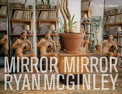 Ryan Mcginley : Mirror Mirror Hardcover By McGinley Ryan (PHT); Reines Ari... • $54.72