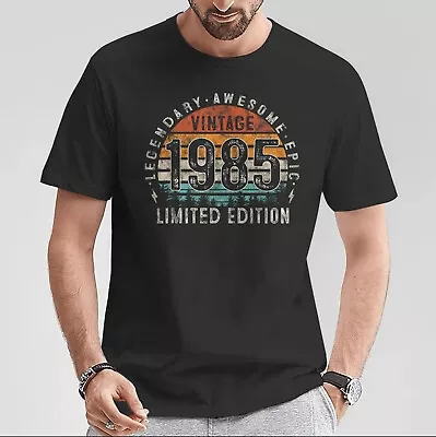 39th Birthday Legendary Awesome Epic Vintage 1985 Limited Edition T-Shirt Men • $19.95