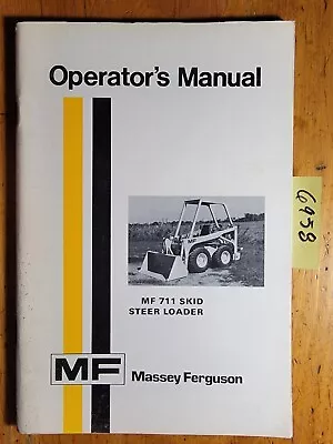 Massey Ferguson MF 711 Skid Steer Loader Owner Operator Manual 1448 300 M1 11/73 • $45