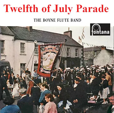 £8 • Buy *Twelfth Of July Parade* CD *The Boyne Flute Band*  LOYALIST/ORANGE/ULSTER/CD