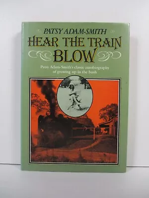 $33 • Buy Hear The Train Blow: Patsy Adam-Smith's Classic Autobiography Of Growing Up