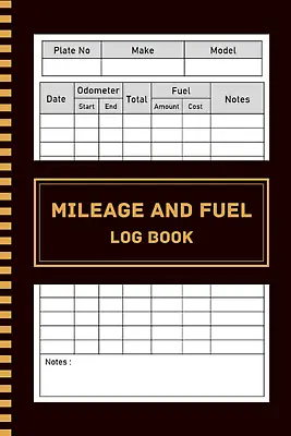 Mileage And Fuel Log Book: Logbook For Recording Vehicle Mileage And Fuel Expens • $13.74