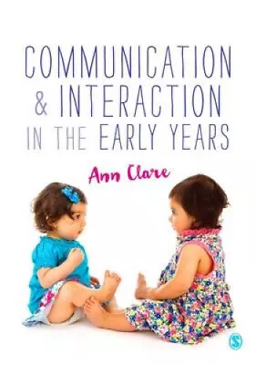 Communication And Interaction In The Early Years By Clare Ann • $78.65