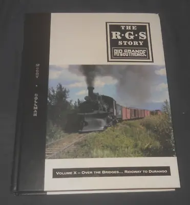 The RGS Story Vol X Over The Bridges-Ridgway To Durango Collman& McCoy Signed • $169.95