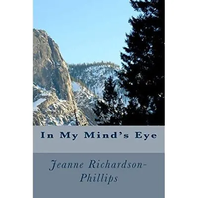 In My Mind's Eye - Paperback NEW Richardson-Phil 01/09/2014 • £8.62