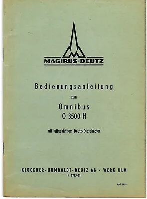 MAGIRUS-DEUTZ OMNIBUS O 3500 H Operating Instructions 1955 Operating Instructions BA • $161.78