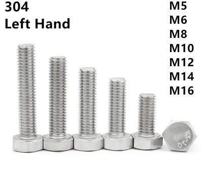 304 Stainless Steel Hexagon Head Screws Bolts Left Hand Thread M5 M6 M8 M10-M16 • £11.59
