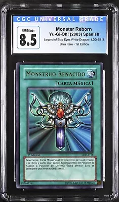 CGC 8.5 - Monster Reborn LDD-S118 Spanish LOB-118 1st Edition Ultra Rare YuGiOh • $39.99